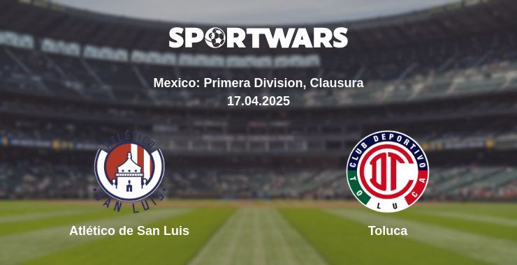Atlético de San Luis - Toluca watch online broadcast