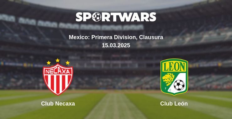 Club Necaxa — Club León watch online broadcast, 15.03.2025