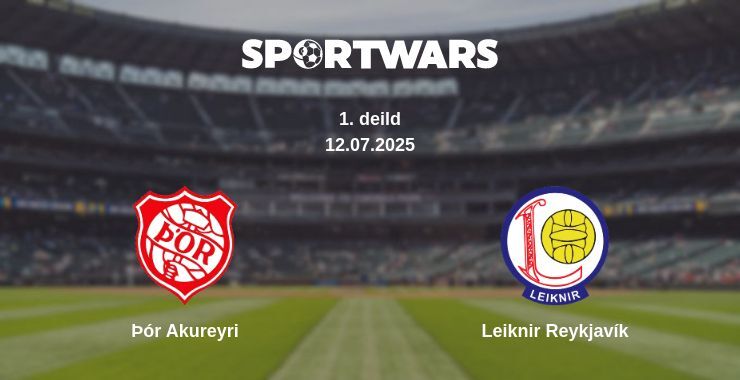 Þór Akureyri - Leiknir Reykjavík watch online broadcast
