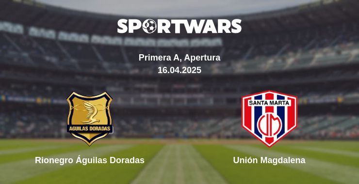 Rionegro Águilas Doradas - Unión Magdalena watch online broadcast