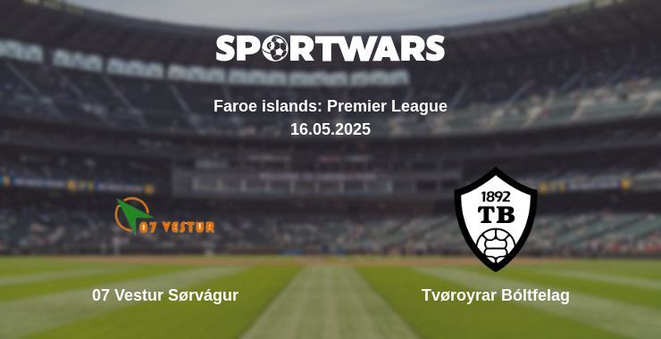 07 Vestur Sørvágur - Tvøroyrar Bóltfelag watch online broadcast