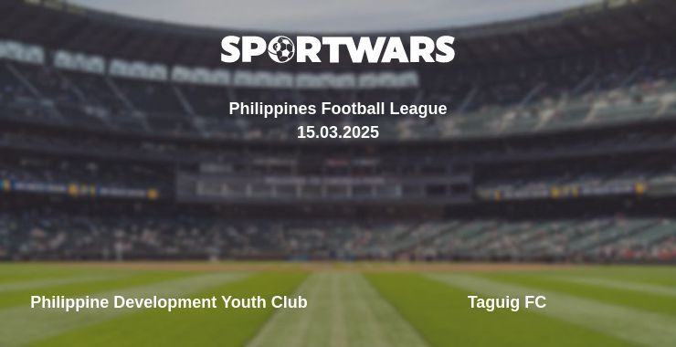 Philippine Development Youth Club — Taguig FC watch online broadcast, 15.03.2025