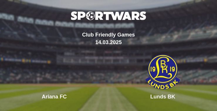 Ariana FC - Lunds BK watch online broadcast