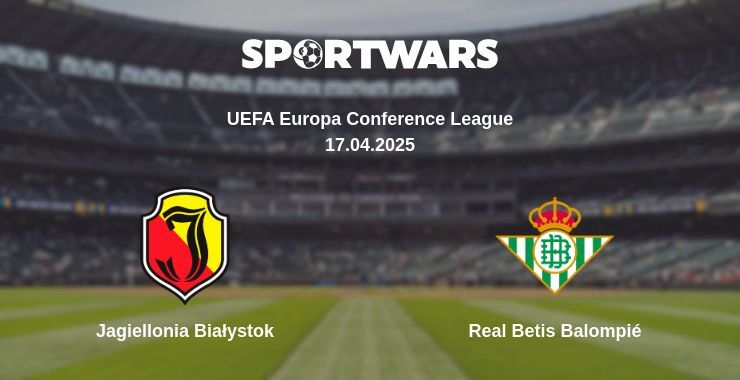 Jagiellonia Białystok - Real Betis Balompié watch online broadcast