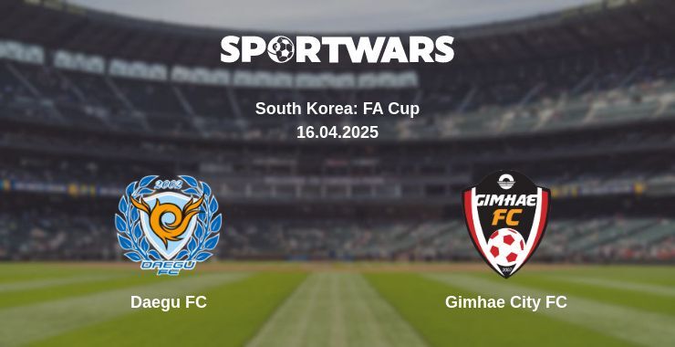 Daegu FC - Gimhae City FC watch online broadcast