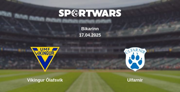 Víkingur Ólafsvík - Ulfarnir watch online broadcast