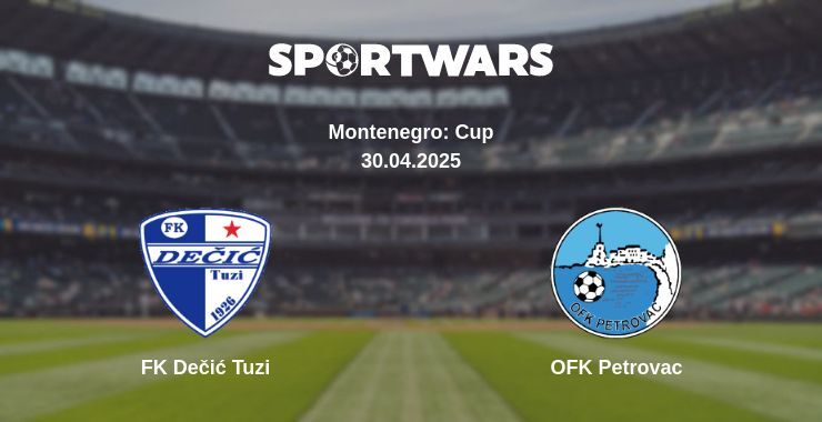 FK Dečić Tuzi - OFK Petrovac watch online broadcast