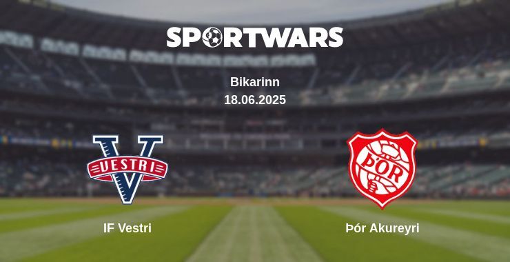 IF Vestri - Þór Akureyri watch online broadcast