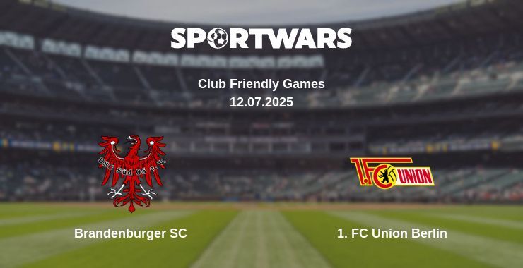 Brandenburger SC - 1. FC Union Berlin watch online broadcast
