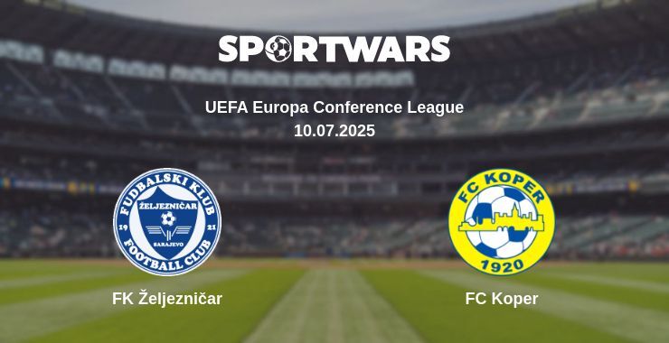 FK Željezničar - FC Koper watch online broadcast