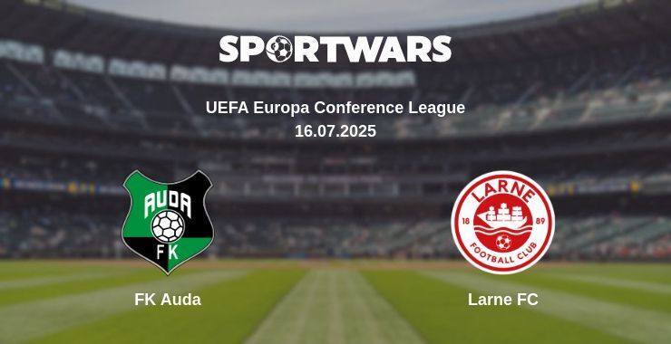 FK Auda - Larne FC watch online broadcast