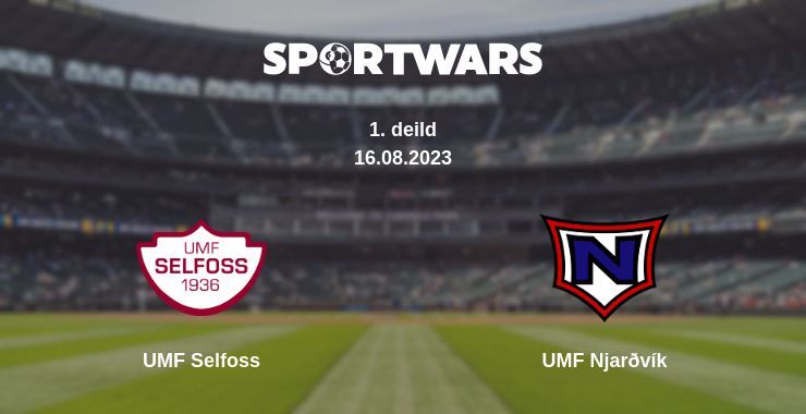 UMF Selfoss — UMF Njarðvík дивитись онлайн безкоштовно 16.08.2023