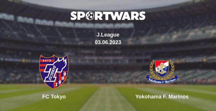 FC Tokyo — Yokohama F. Marinos дивитись онлайн безкоштовно 03.06.2023