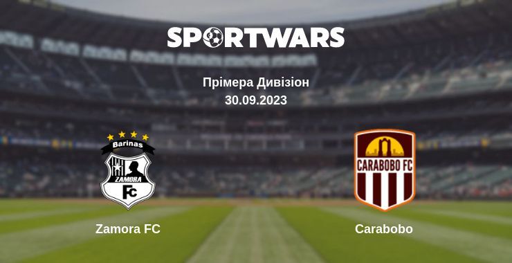 Zamora FC — Carabobo дивитись онлайн безкоштовно 30.09.2023