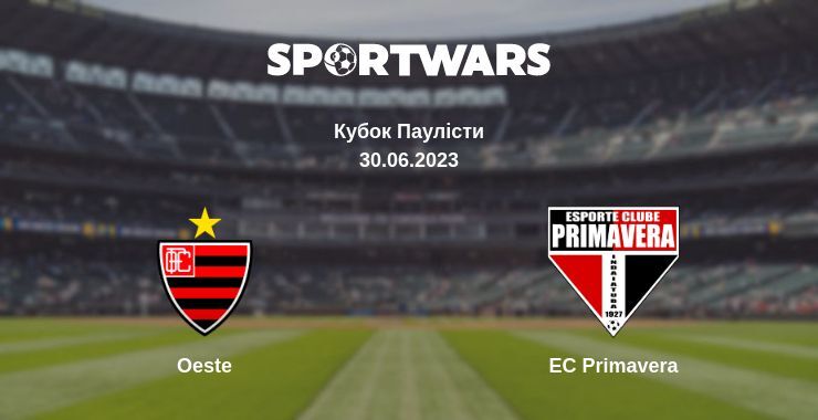 Oeste — EC Primavera дивитись онлайн безкоштовно 30.06.2023