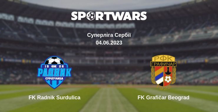 FK Radnik Surdulica — FK Grafičar Beograd дивитись онлайн безкоштовно 04.06.2023