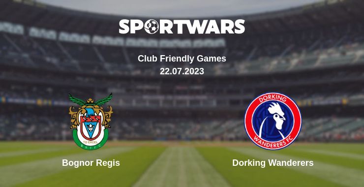 Bognor Regis — Dorking Wanderers дивитись онлайн безкоштовно 22.07.2023