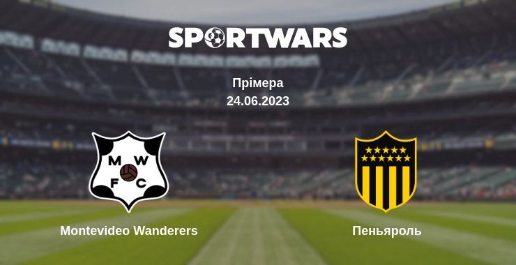 Montevideo Wanderers — Пеньяроль дивитись онлайн безкоштовно 24.06.2023