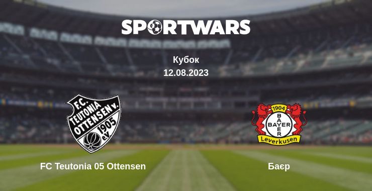 FC Teutonia 05 Ottensen — Баєр дивитись онлайн безкоштовно 12.08.2023