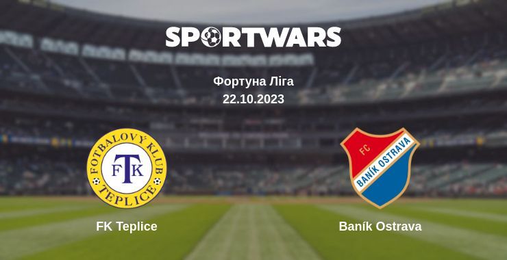 FK Teplice — Baník Ostrava дивитись онлайн безкоштовно 22.10.2023