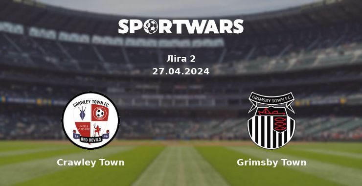 Crawley Town — Grimsby Town дивитись онлайн безкоштовно 27.04.2024