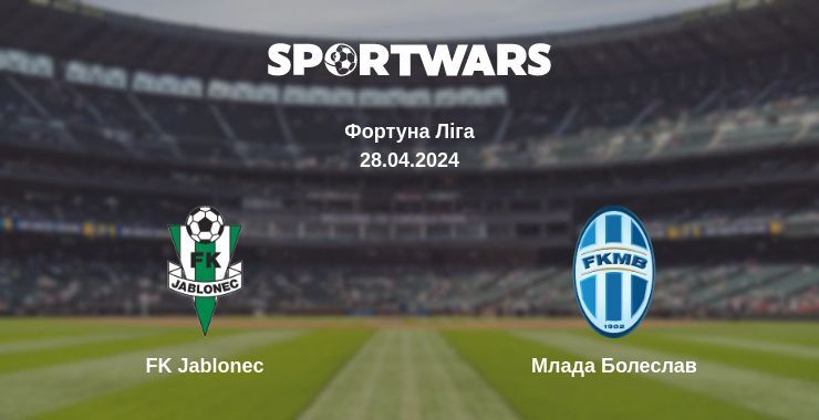 FK Jablonec — Млада Болеслав дивитись онлайн безкоштовно 28.04.2024