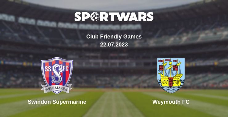 Swindon Supermarine — Weymouth FC дивитись онлайн безкоштовно 22.07.2023