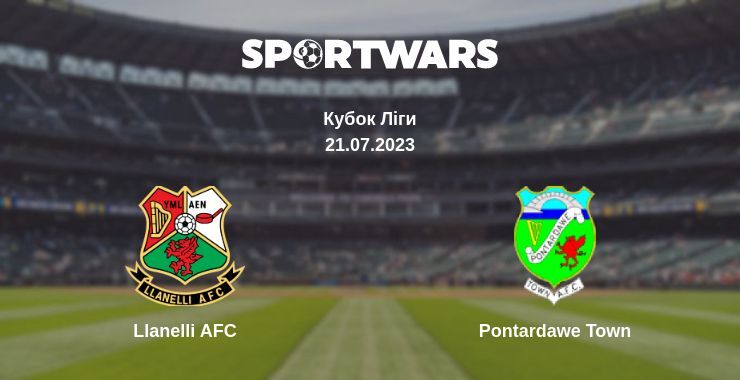 Llanelli AFC — Pontardawe Town дивитись онлайн безкоштовно 21.07.2023