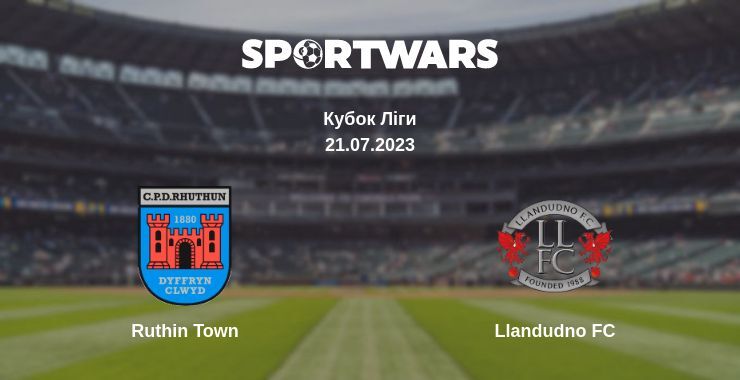 Ruthin Town — Llandudno FC дивитись онлайн безкоштовно 21.07.2023