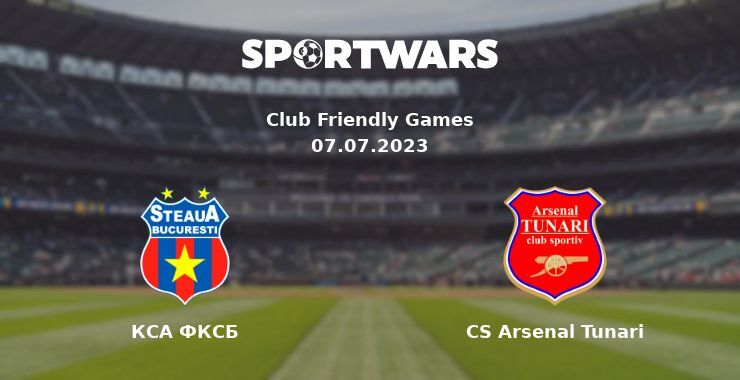 КСА ФКСБ — CS Arsenal Tunari дивитись онлайн безкоштовно 07.07.2023