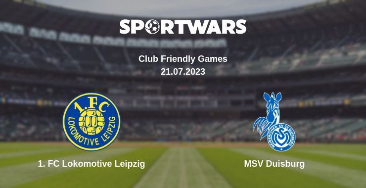 1. FC Lokomotive Leipzig — MSV Duisburg дивитись онлайн безкоштовно 21.07.2023