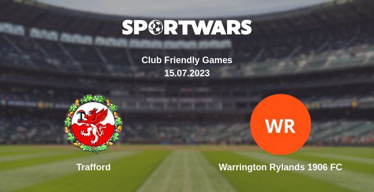 Trafford — Warrington Rylands 1906 FC дивитись онлайн безкоштовно 15.07.2023