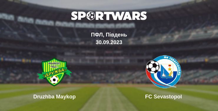 Druzhba Maykop — FC Sevastopol дивитись онлайн безкоштовно 30.09.2023