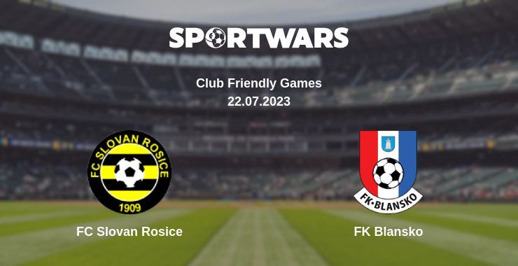 FC Slovan Rosice — FK Blansko дивитись онлайн безкоштовно 22.07.2023