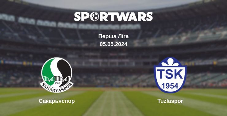 Сакарьяспор — Tuzlaspor дивитись онлайн безкоштовно 05.05.2024