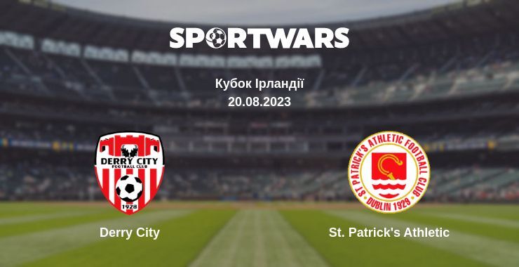 Derry City — St. Patrick's Athletic дивитись онлайн безкоштовно 20.08.2023