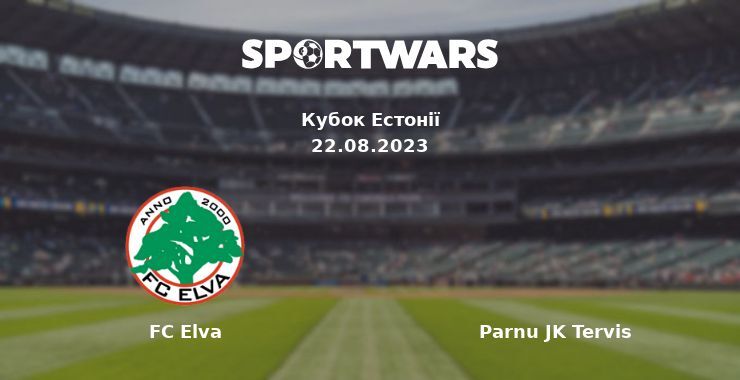 FC Elva — Parnu JK Tervis дивитись онлайн безкоштовно 22.08.2023