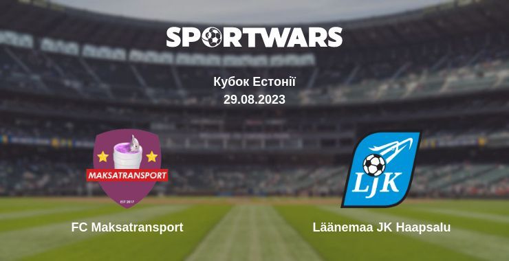 FC Maksatransport — Läänemaa JK Haapsalu дивитись онлайн безкоштовно 29.08.2023