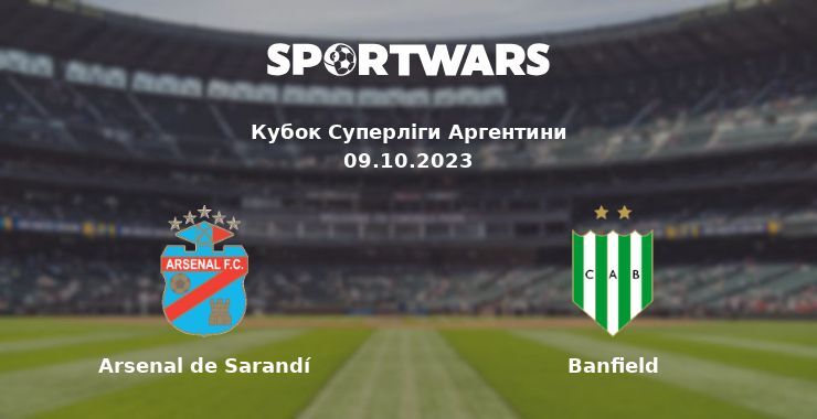 Arsenal de Sarandí — Banfield дивитись онлайн безкоштовно 09.10.2023