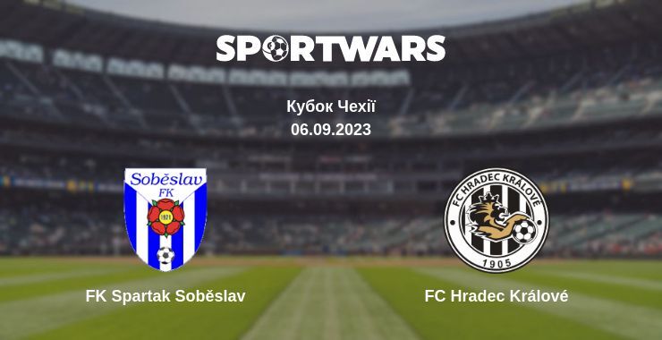 FK Spartak Soběslav — FC Hradec Králové дивитись онлайн безкоштовно 06.09.2023