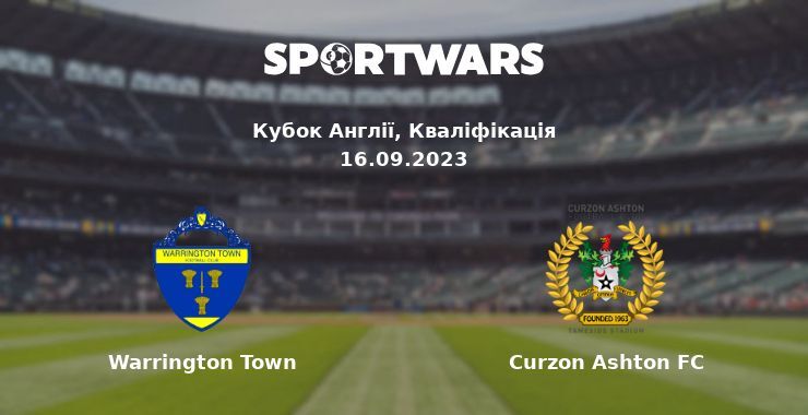 Warrington Town — Curzon Ashton FC дивитись онлайн безкоштовно 16.09.2023