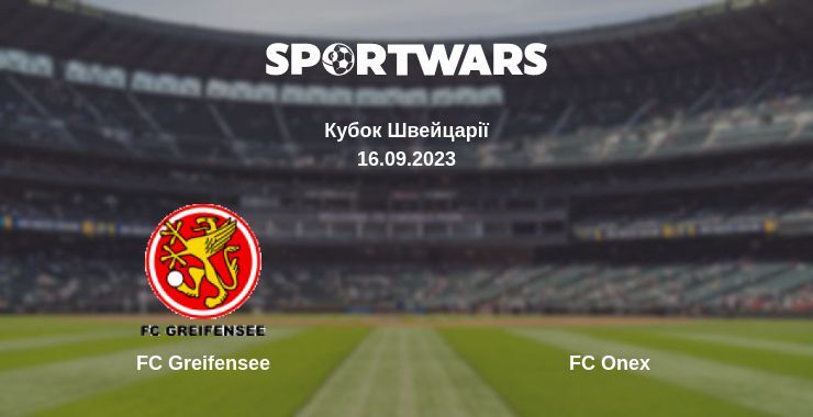 FC Greifensee — FC Onex дивитись онлайн безкоштовно 16.09.2023