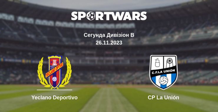 Yeclano Deportivo — CP La Unión дивитись онлайн безкоштовно 26.11.2023