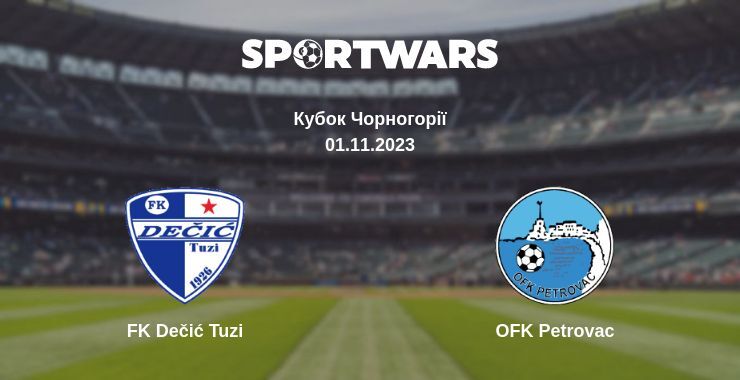 Результат матчу FK Dečić Tuzi — OFK Petrovac, 01.11.2023