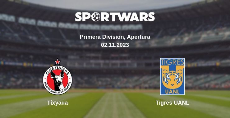 Тіхуана — Tigres UANL дивитись онлайн безкоштовно 02.11.2023