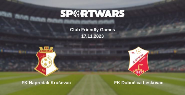 FK Napredak Kruševac — FK Dubočica Leskovac дивитись онлайн безкоштовно 17.11.2023