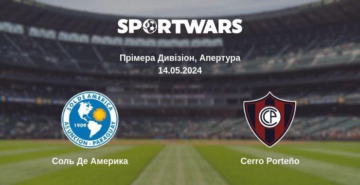 Соль Де Америка — Cerro Porteño дивитись онлайн безкоштовно 14.05.2024