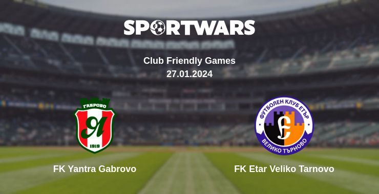 FK Yantra Gabrovo — FK Etar Veliko Tarnovo дивитись онлайн безкоштовно 27.01.2024