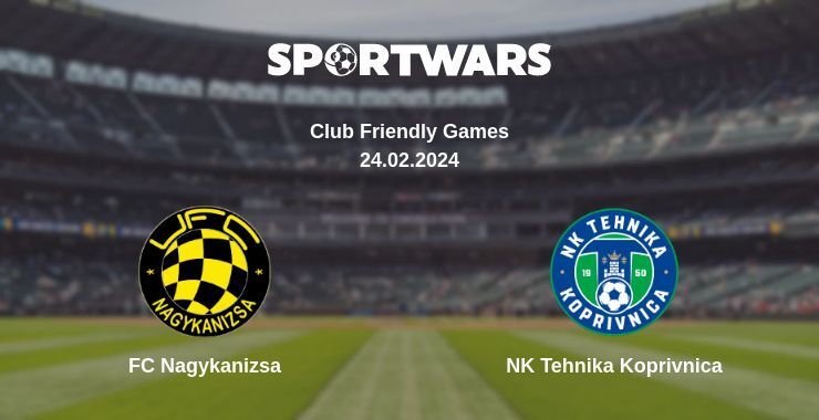 FC Nagykanizsa — NK Tehnika Koprivnica дивитись онлайн безкоштовно 24.02.2024