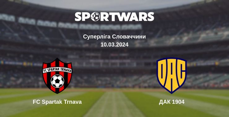 FC Spartak Trnava — ДАК 1904 дивитись онлайн безкоштовно 10.03.2024